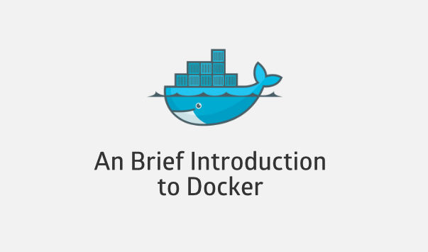 A Brief Introduction to Docker